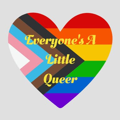 Everyone's A Little Queer